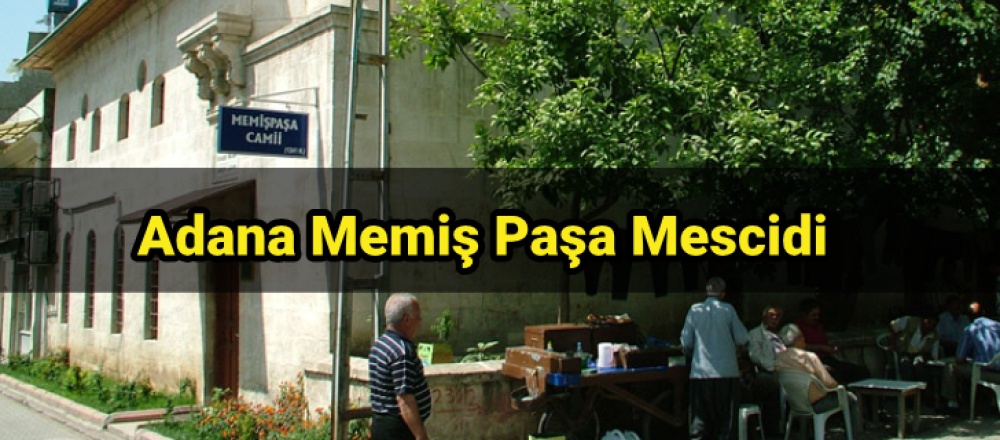 Adana Memiş Paşa Mescidi