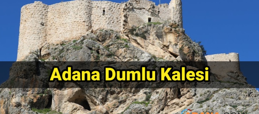 Adana Dumlu Kalesi