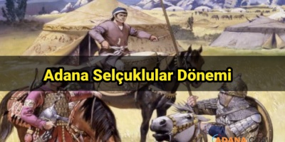 Adana Selçuklular Dönemi