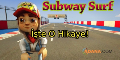 Subway Surfers'in İlginç Hikayesi