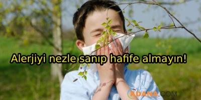 Nezle Sanıp Hafife Almayın