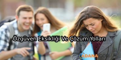 Özgüven Eksikliği Ve Aşma Yöntemleri