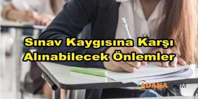 Sınav Kaygısına Karşı Alınabilecek Önlemler