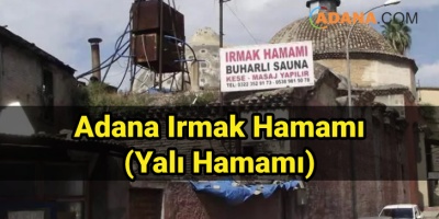 Adana Irmak Hamamı (Yalı Hamamı)