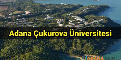 Adana Çukurova Üniversitesi Hakkında