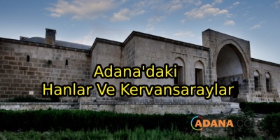 Adana'daki Hanlar Ve Kervansaraylar