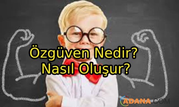 Özgüven Nedir? Nasıl Oluşur?