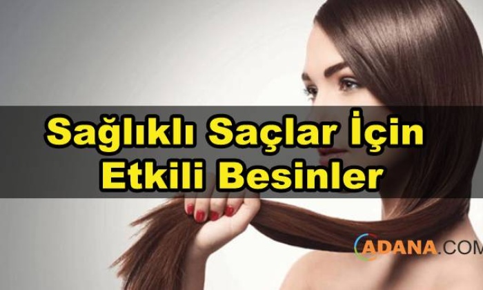 Sağlıklı Saçlar İçin Etkili Besinler