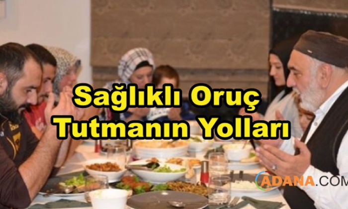 Sağlıklı Oruç Tutmanın Yolları
