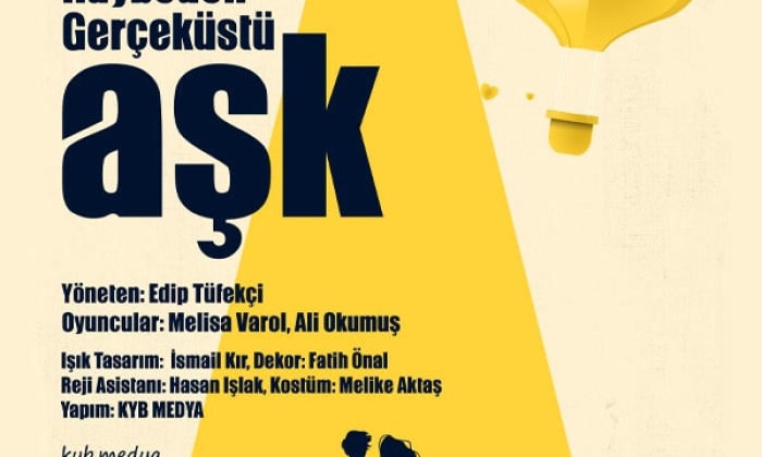 Haybeden Gerçeküstü Aşk tiyatroları