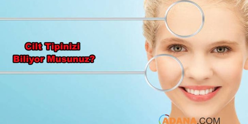 Cildinizi Tanıyor Musunuz?