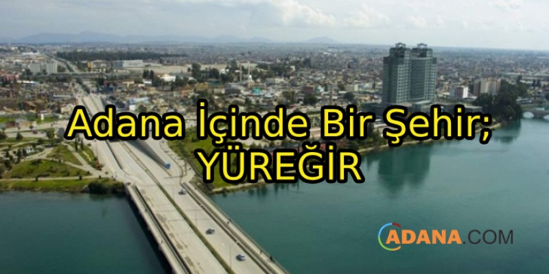 Adana 'Yüreğir' İlçesi