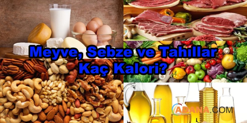 Meyve, Sebze ve Tahıllar Kaç Kalori?